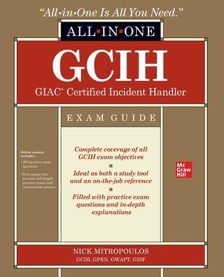 GCIH GIAC Certified Incident Handler All-in-One Exam Guide - Nick Mitropoulos - cover