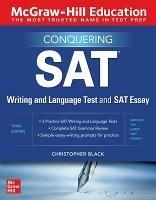 McGraw-Hill Education Conquering the SAT Writing and Language Test and SAT Essay, Third Edition - Christopher Black - cover
