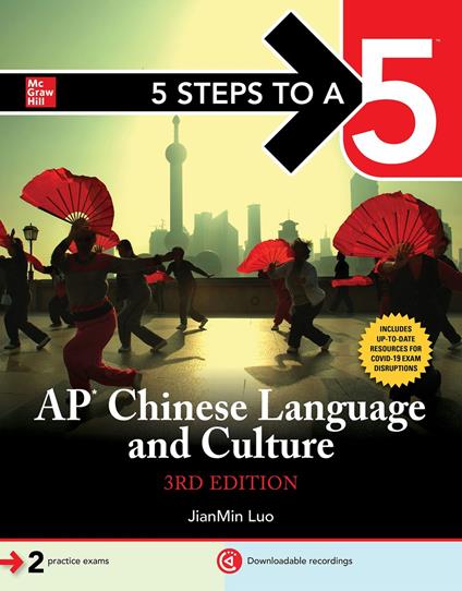 5 Steps to a 5: AP Chinese Language and Culture, Third Edition