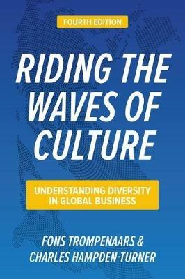 Riding the Waves of Culture, Fourth Edition: Understanding Diversity in Global Business - Fons Trompenaars,Charles Hampden-Turner - cover
