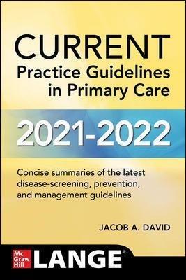 CURRENT Practice Guidelines in Primary Care 2020 - Joseph Esherick,Evan Slater,Jacob A. David - cover