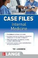 Case Files Internal Medicine, Sixth Edition - Eugene Toy,John Patlan,Gabriel Aisenberg - cover