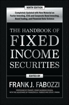 The Handbook of Fixed Income Securities, Ninth Edition - Frank Fabozzi,Steven Mann,Francesco Fabozzi - cover
