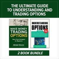 The Ultimate Guide to Understanding and Trading Options: Two-Book Bundle - Michael Sincere - cover