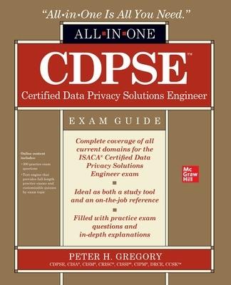 CDPSE Certified Data Privacy Solutions Engineer All-in-One Exam Guide - Peter Gregory - cover
