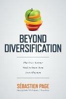 Beyond Diversification: What Every Investor Needs to Know About Asset Allocation - Sebastien Page - cover