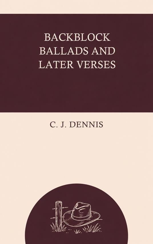 Backblock Ballads and Later Verses