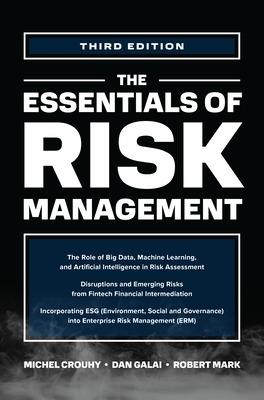 The Essentials of Risk Management, Third Edition - Michel Crouhy,Dan Galai,Robert Mark - cover