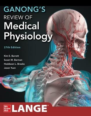 Ganong's Review of Medical Physiology - Kim Barrett,Heddwen Brooks,Susan Barman - cover