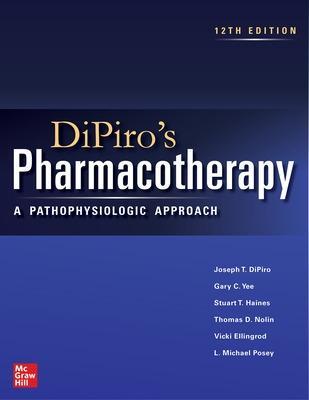 DiPiro's Pharmacotherapy: A Pathophysiologic Approach - Joseph DiPiro,Gary Yee,Stuart T. Haines - cover