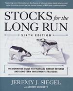 Stocks for the Long Run: The Definitive Guide to Financial Market Returns & Long-Term Investment Strategies, Sixth Edition