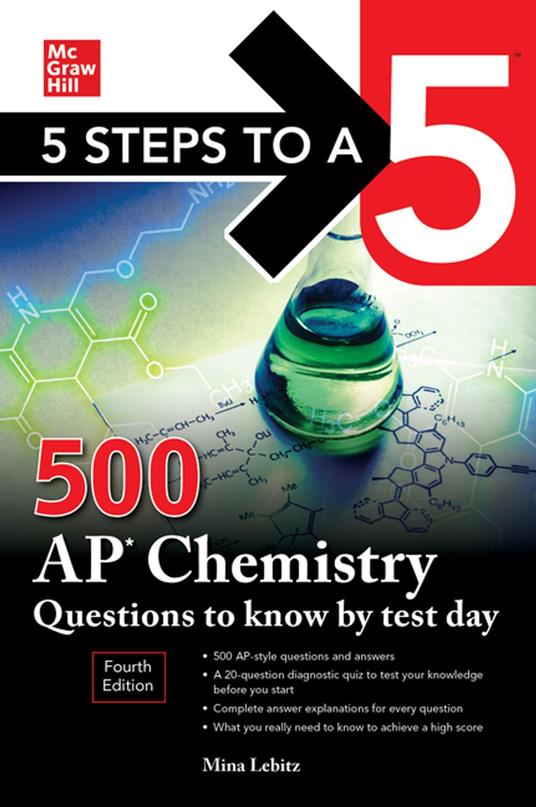 5 Steps to a 5: 500 AP Chemistry Questions to Know by Test Day, Fourth Edition