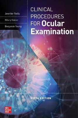 Clinical Procedures for the Ocular Examination, Fifth Edition - Jennifer Reilly,Hilary Gaiser,Benjamin Young - cover
