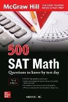 500 SAT Math Questions to Know by Test Day, Third Edition - Anaxos Inc. - cover
