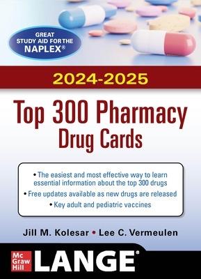 McGraw Hill's 2024/2025 Top 300 Pharmacy Drug Cards - Jill Kolesar,Lee C. Vermeulen - cover