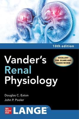 Vander's Renal Physiology, Tenth Edition - Douglas Eaton,John Pooler - cover