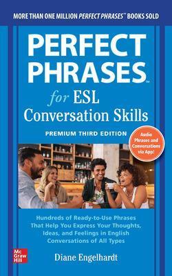 Perfect Phrases for ESL: Conversation Skills, Premium Third Edition - Diane Engelhardt - cover