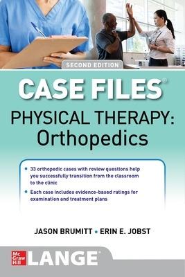 Case Files: Physical Therapy: Orthopedics, Second Edition - Jason Brumitt,Erin Jobst - cover