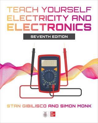 Teach Yourself Electricity and Electronics, Seventh Edition - Stan Gibilisco,Simon Monk - cover