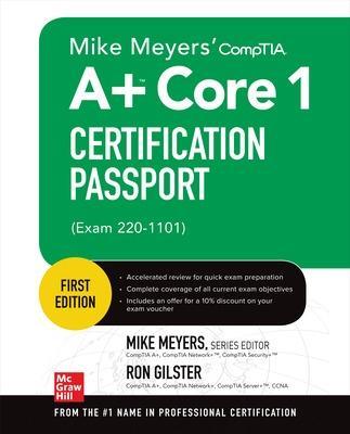 Mike Meyers' CompTIA A+ Core 1 Certification Passport (Exam 220-1101) - Mike Meyers,Ron Gilster - cover