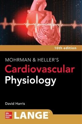 LANGE Mohrman and Heller's Cardiovascular Physiology - David Harris - cover