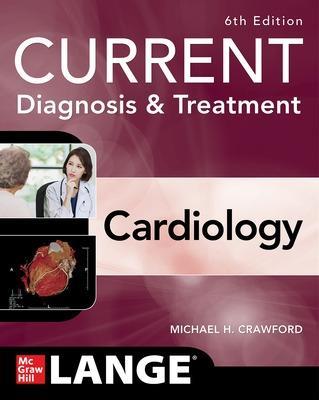 Current Diagnosis & Treatment Cardiology, Sixth Edition - Michael Crawford - cover