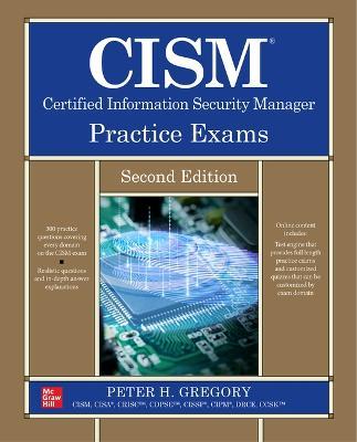 CISM Certified Information Security Manager Practice Exams, Second Edition - Peter Gregory - cover