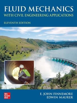 Fluid Mechanics with Civil Engineering Applications, Eleventh Edition - E. Finnemore,Ed Maurer - cover