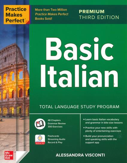 Practice Makes Perfect: Basic Italian, Premium Third Edition - Alessandra Visconti - cover