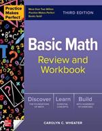 Practice Makes Perfect: Basic Math Review and Workbook, Third Edition