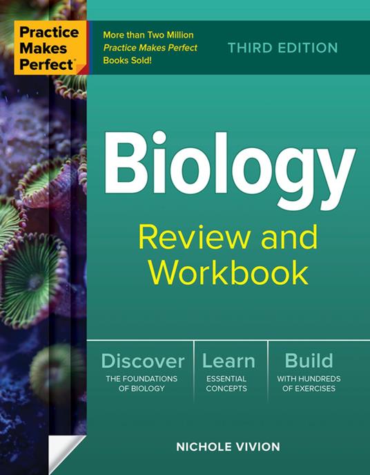 Practice Makes Perfect: Biology Review and Workbook, Third Edition