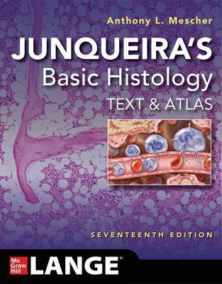 Junqueira's Basic Histology: Text and Atlas, Seventeenth Edition - Anthony L. Mescher - cover