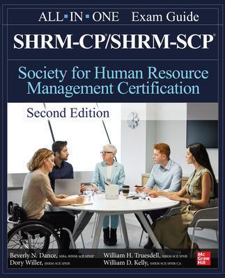 SHRM-CP/SHRM-SCP Certification All-In-One Exam Guide, Second Edition - Beverly Dance,Dory Willer,William Truesdell - cover