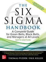The Six Sigma Handbook, Sixth Edition: A Complete Guide for Green Belts, Black Belts, and Managers at All Levels