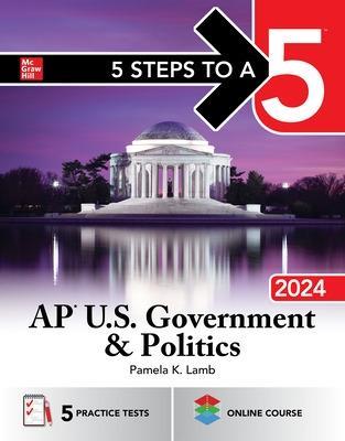 5 Steps to a 5: AP U.S. Government & Politics 2024 - Pamela Lamb - cover