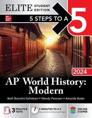 5 Steps to a 5: AP World History: Modern 2024 Elite Student Edition - Beth Bartolini-Salimbeni,Wendy Petersen,Amanda Bader - cover