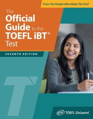 The Official Guide to the TOEFL iBT Test, Seventh Edition - Educational Testing Service - cover