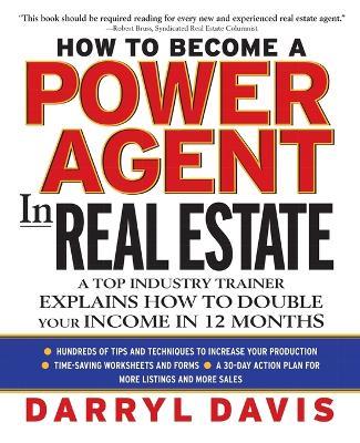 How to Become a Power Agent in Real Estate (Pb) - Darryl Davis - cover