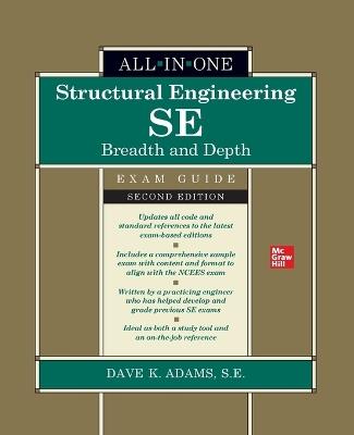 Structural Engineering Se All-In-One Exam Guide: Breadth and Depth, Second Edition (Pb) - Dave K Adams - cover