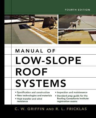 Manual of Low-Slope Roof Systems 4e (Pb) - C Griffin - cover