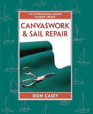 Canvaswork and Sail Repair (Pb) - Don Casey - cover