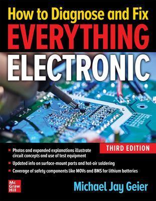 How to Diagnose and Fix Everything Electronic, Third Edition - Michael Geier - cover
