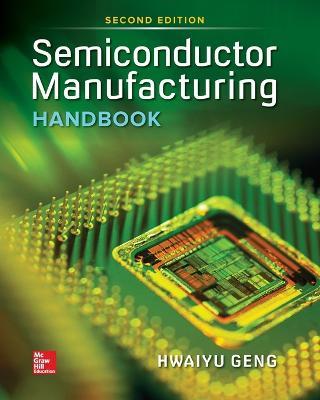 Semiconductor Manufacturing Handbook 2e (Pb) - Hwaiyu Geng - cover