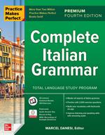 Practice Makes Perfect: Complete Italian Grammar, Premium Fourth Edition