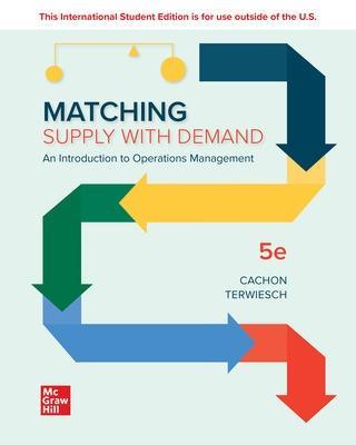 Matching Supply with Demand: An Introduction to Operations Management ISE - Gerard Cachon,Christian Terwiesch - cover