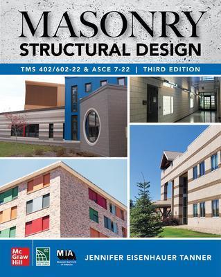 Masonry Structural Design, Third Edition: TMS 402/602-22 and ASCE 7-22 - Jennifer Eisenhauer Tanner - cover