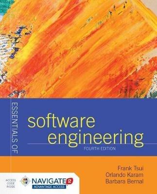 Essentials Of Software Engineering - Frank Tsui,Orlando Karam,Barbara Bernal - cover