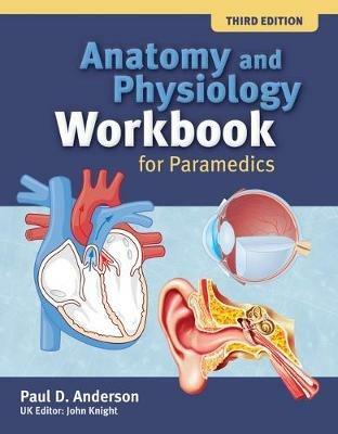 Anatomy and Physiology Workbook for Paramedics (United Kingdom Edition) - Paul D. Anderson - cover