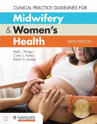 Clinical Practice Guidelines for Midwifery & Women's Health - Nell L. Tharpe,Cindy L. Farley,Robin G. Jordan - cover