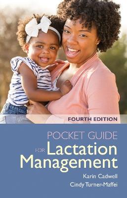 Pocket Guide for Lactation Management - Karin Cadwell,Cindy Turner-Maffei - cover